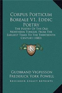 Corpus Poeticum Boreale V1, Eddic Poetry