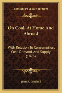 On Coal, at Home and Abroad