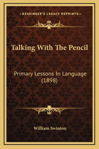 Talking with the Pencil