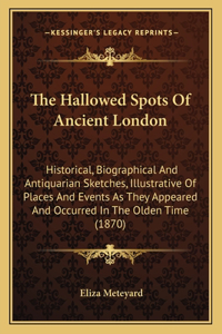 Hallowed Spots Of Ancient London