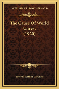 Cause of World Unrest (1920)