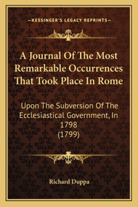 Journal Of The Most Remarkable Occurrences That Took Place In Rome
