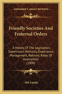 Friendly Societies And Fraternal Orders