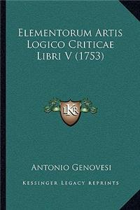 Elementorum Artis Logico Criticae Libri V (1753)