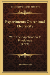 Experiments On Animal Electricity
