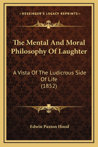 The Mental And Moral Philosophy Of Laughter