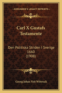 Carl X Gustafs Testamente