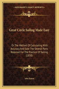 Great Circle Sailing Made Easy