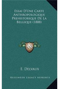 Essai D'Une Carte Anthropologique Prehistorique De La Belgique (1888)