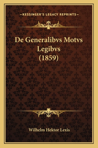 De Generalibvs Motvs Legibvs (1859)