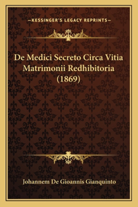 De Medici Secreto Circa Vitia Matrimonii Redhibitoria (1869)