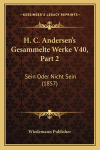 H. C. Andersen's Gesammelte Werke V40, Part 2