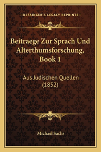 Beitraege Zur Sprach Und Alterthumsforschung, Book 1