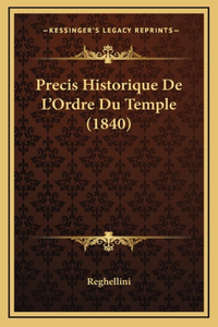 Precis Historique De L'Ordre Du Temple (1840)