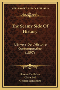 The Seamy Side Of History