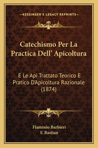 Catechismo Per La Practica Dell' Apicoltura