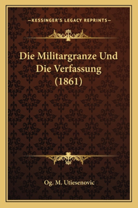 Militargranze Und Die Verfassung (1861)
