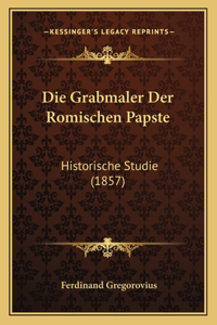 Grabmaler Der Romischen Papste