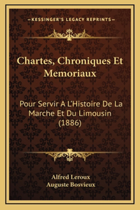 Chartes, Chroniques Et Memoriaux