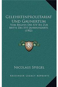 Gelehrtenproletariat Und Gaunertum