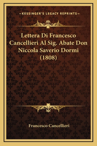 Lettera Di Francesco Cancellieri Al Sig. Abate Don Niccola Saverio Dormi (1808)