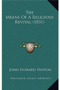 The Means Of A Religious Revival (1831)