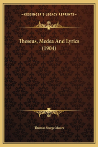 Theseus, Medea And Lyrics (1904)