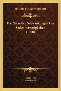 Die Normalen Schwankungen Der Seelentha tigkeiten (1900)