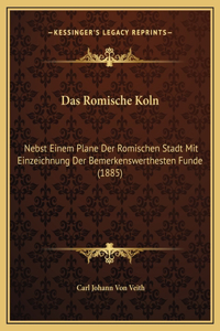 Das Romische Koln