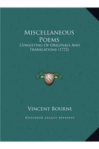 Miscellaneous Poems: Consisting Of Originals And Translations (1772)