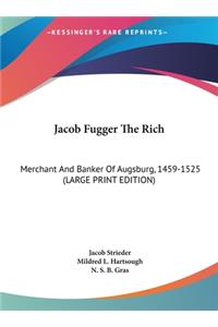 Jacob Fugger the Rich