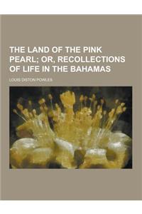 The Land of the Pink Pearl