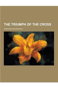 The Triumph of the Cross