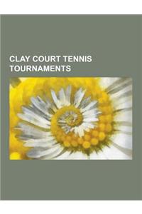 Clay Court Tennis Tournaments