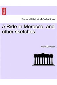 Ride in Morocco, and Other Sketches.