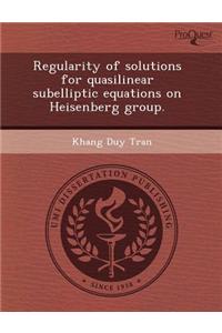 Regularity of Solutions for Quasilinear Subelliptic Equations on Heisenberg Group
