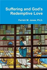 Suffering and God's Redemptive Love