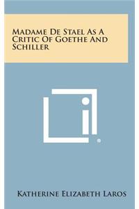 Madame de Stael as a Critic of Goethe and Schiller