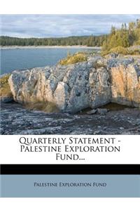 Quarterly Statement - Palestine Exploration Fund...