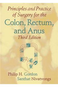 Principles and Practice of Surgery for the Colon, Rectum, and Anus, Third Edition