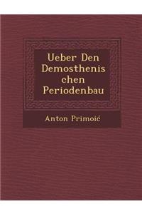 Ueber Den Demosthenischen Periodenbau