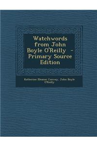 Watchwords from John Boyle O'Reilly