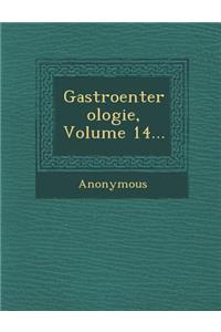Gastroenterologie, Volume 14...