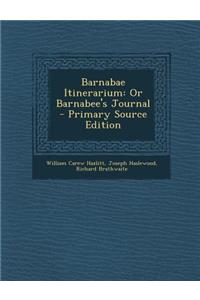 Barnabae Itinerarium: Or Barnabee's Journal