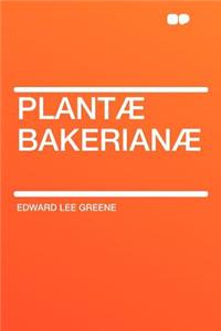 Plantae Bakerianae