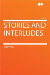 Stories and Interludes