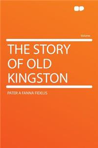The Story of Old Kingston