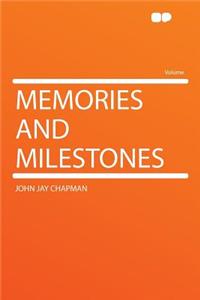 Memories and Milestones