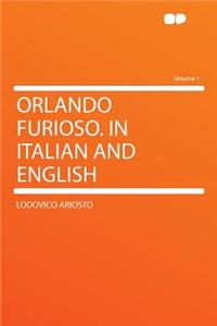 Orlando Furioso. in Italian and English Volume 1