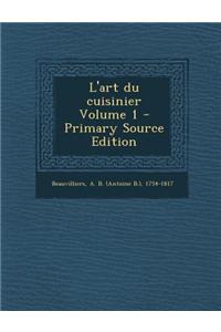 L'Art Du Cuisinier Volume 1